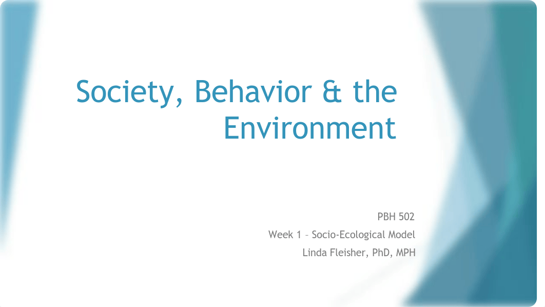 Week 1 PBH 502  Society, Behavior and the Environment.pdf_d52syb9rmg6_page1