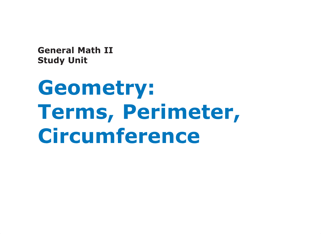 General Math II Study Unit Geometry- Terms, Perimeter, Circumference_d53j07f5ic2_page1