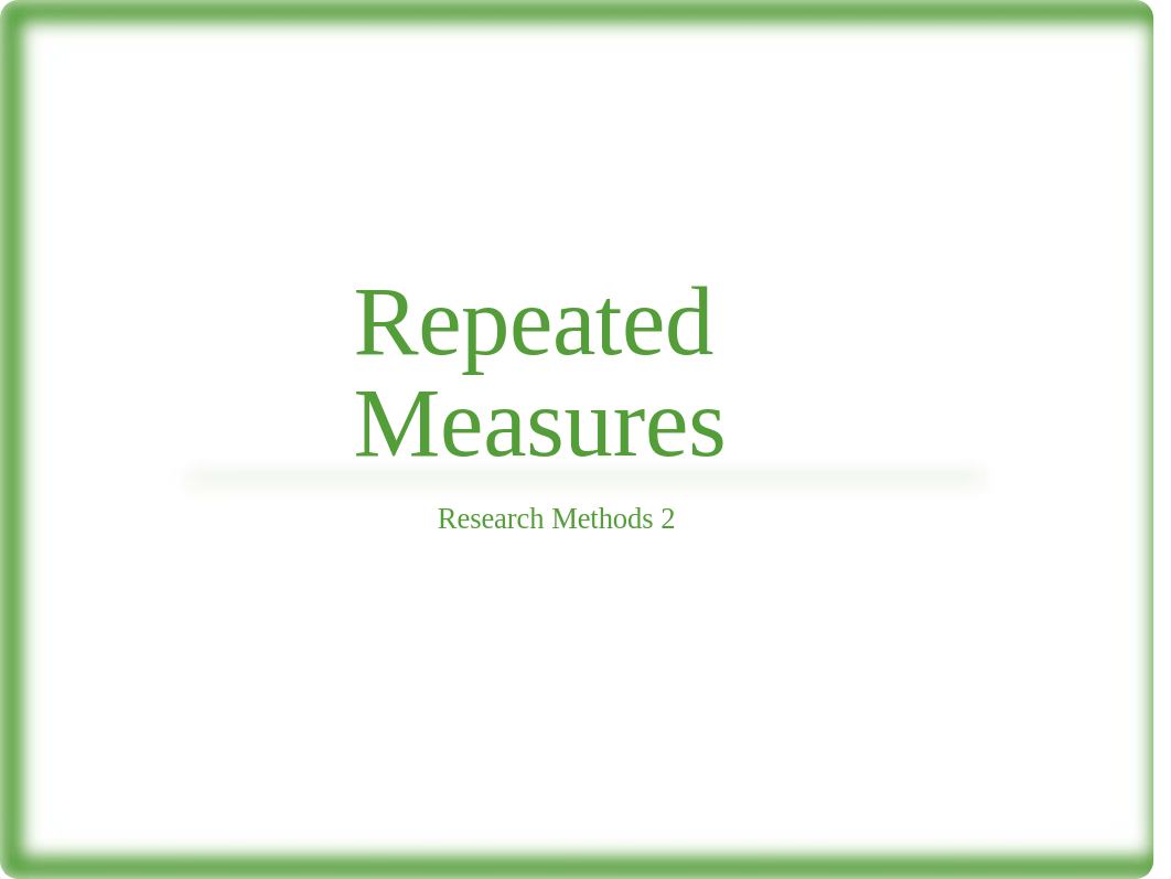 F2021 06.3 PSYC 300 Repeated Measures StuVer 11.19.2021.pptx_d54ggd3m8u5_page1