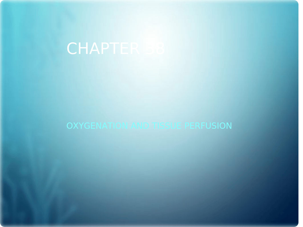 Chapter_038 Oxygenation and Tissue Perfusion.pptx_d55ck26kqxy_page1