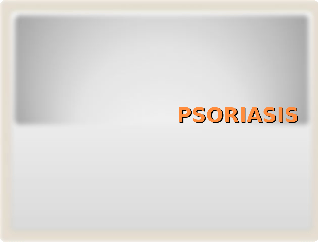 PSORIASIS.ppt_d55meuzh61b_page1