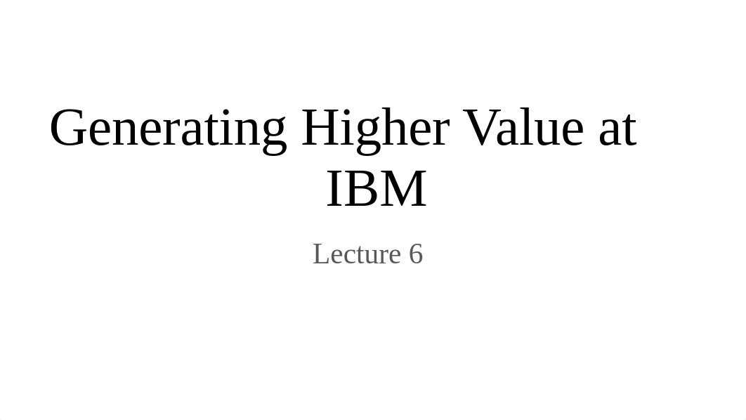 2022 Corporate Finance_ Generating Higher Value at IBM-2.pptx_d5artidkji6_page1