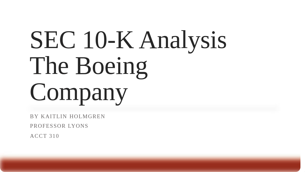 KHolmgren_ACCT310_SEC 10-K Analysis.pptx_d5ehkt0dwqt_page1