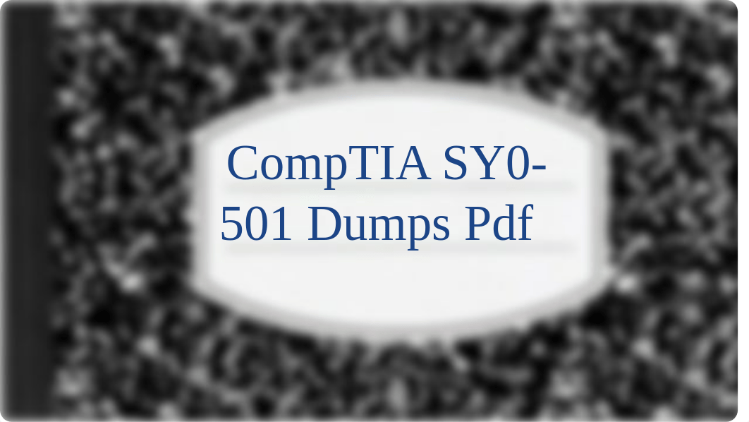 CompTIA SY0-501 Dumps Pdf- A Way To Get Success.pdf_d5fypp8zxbe_page1