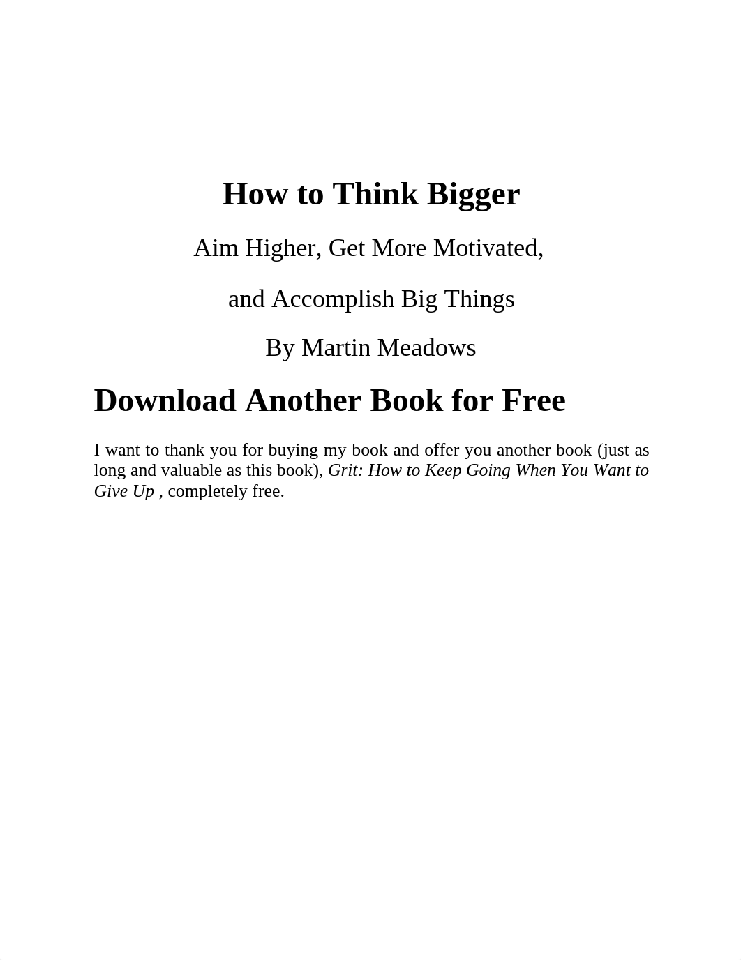 How to Think Bigger Aim Higher, Get More Motivated, and Accomplish Big Things (Martin Meadows) (Z-Li_d5jih8cnpgn_page2