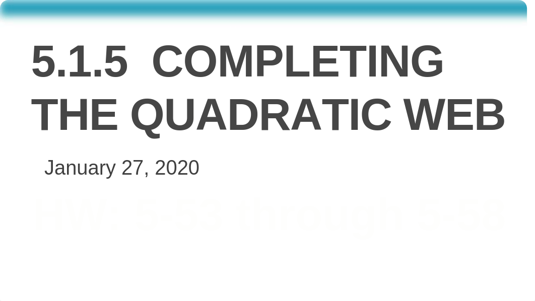 5.1.5_completing_the_quadratic_web.pptx_d5jjicw5ujc_page2