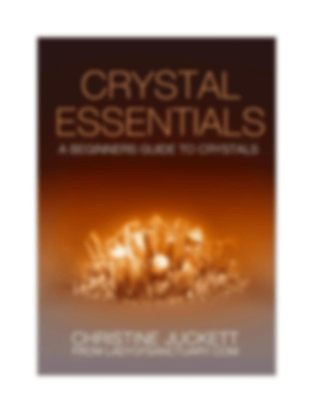 Crystal Essentials_A Beginners Guide to Crystals_FINAL.pdf_d5mtjncatnc_page1