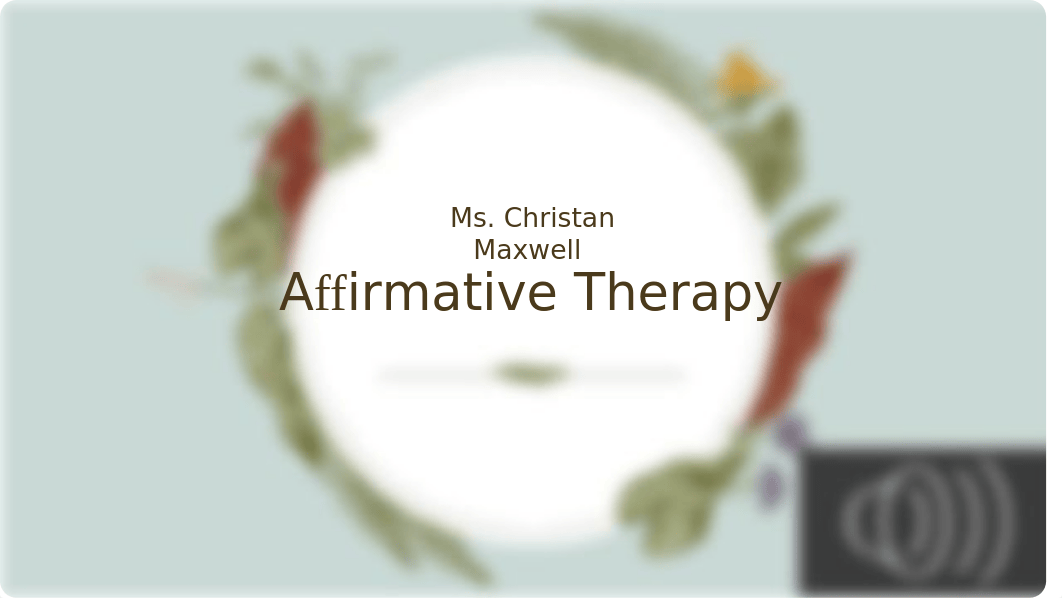 MFT 6103 AFFIRMATIVE THERAPY.pptx_d5o3nay8tq6_page1