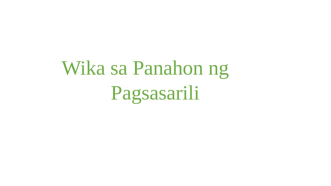 Wika-sa-Panahon-ng-Pagsasarili (1).pptx_d5q9zqlzemj_page1