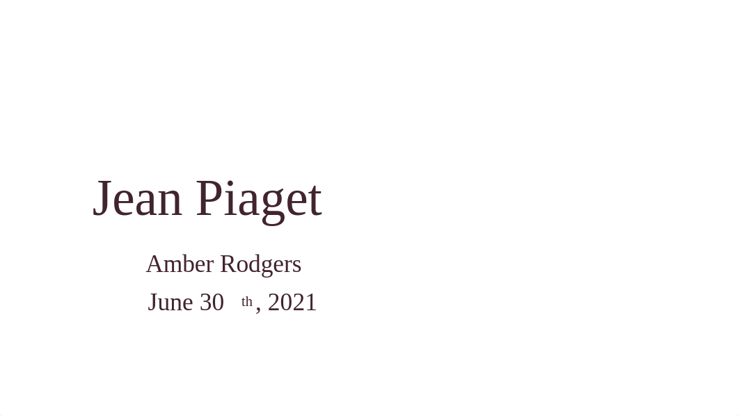 Jean Piaget PowerPoint.pptx_d5qyxy2zl4n_page1