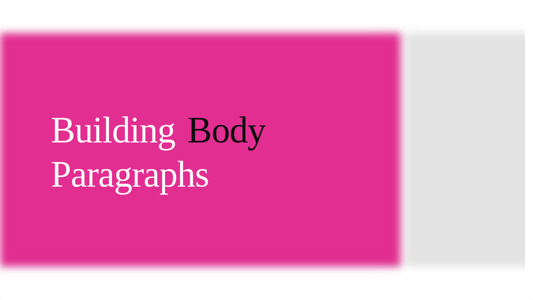 Building Body Paragraphs.pptx_d5weqqx6nbh_page1