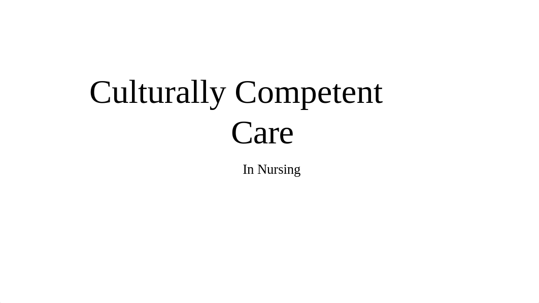 Culturally Competent Care.pptx_d5zsl6j1kkz_page1