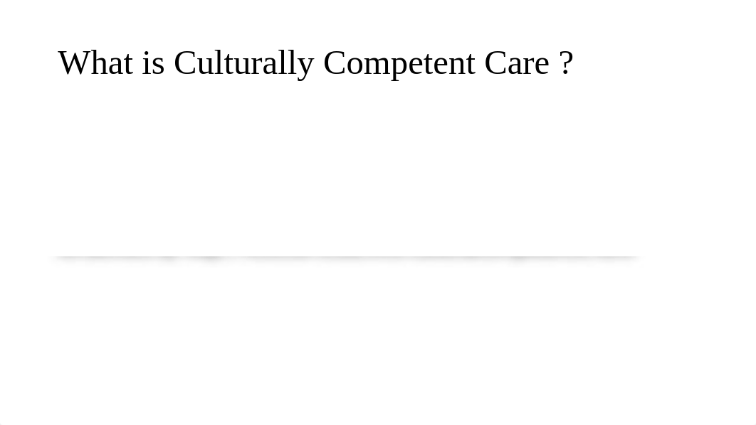 Culturally Competent Care.pptx_d5zsl6j1kkz_page2