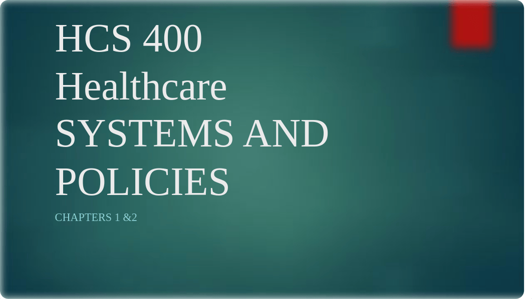 Chapter 1&2 - Healthcare Systems and Policies.pptx_d5zy5b5v91i_page1