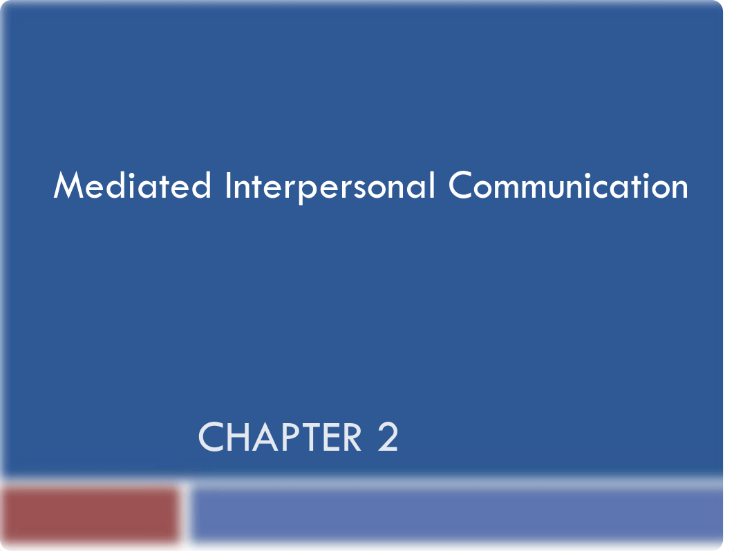 Chapter 2 - Mediated Interpersonal Communication (online).pdf_d606xm6usgp_page1