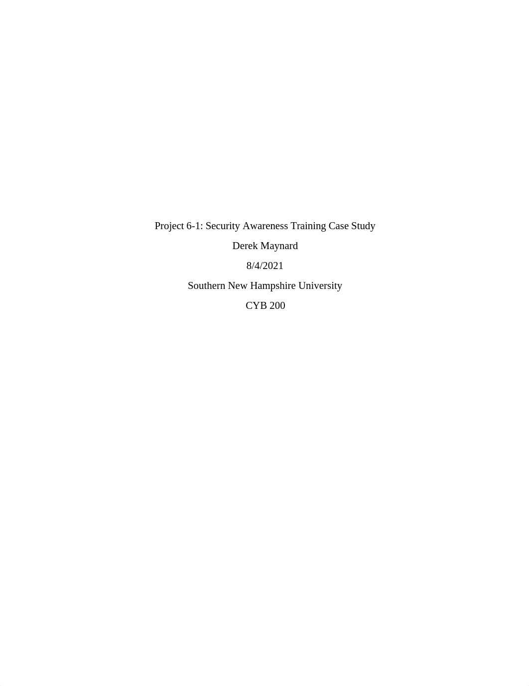 CYB200 Project One  Security Awarness Training Derek.M.docx_d61aadnt5ra_page1