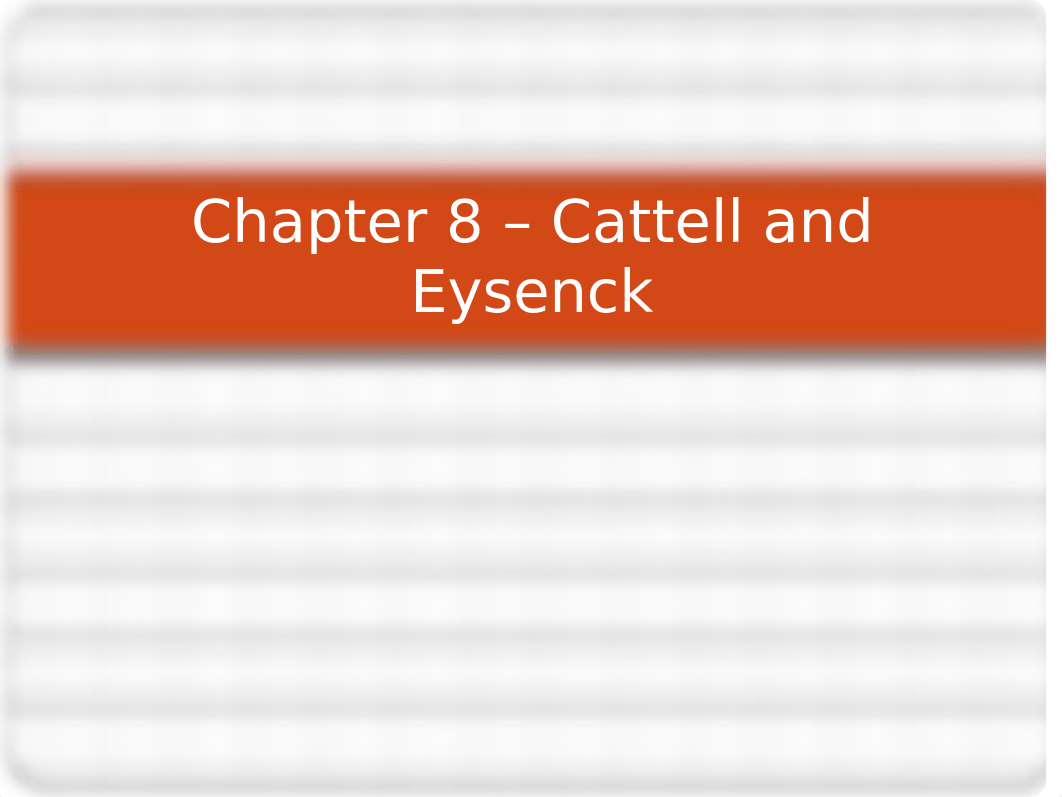 8- Cattell and Eysenck.pptx_d630ejy1wfl_page1