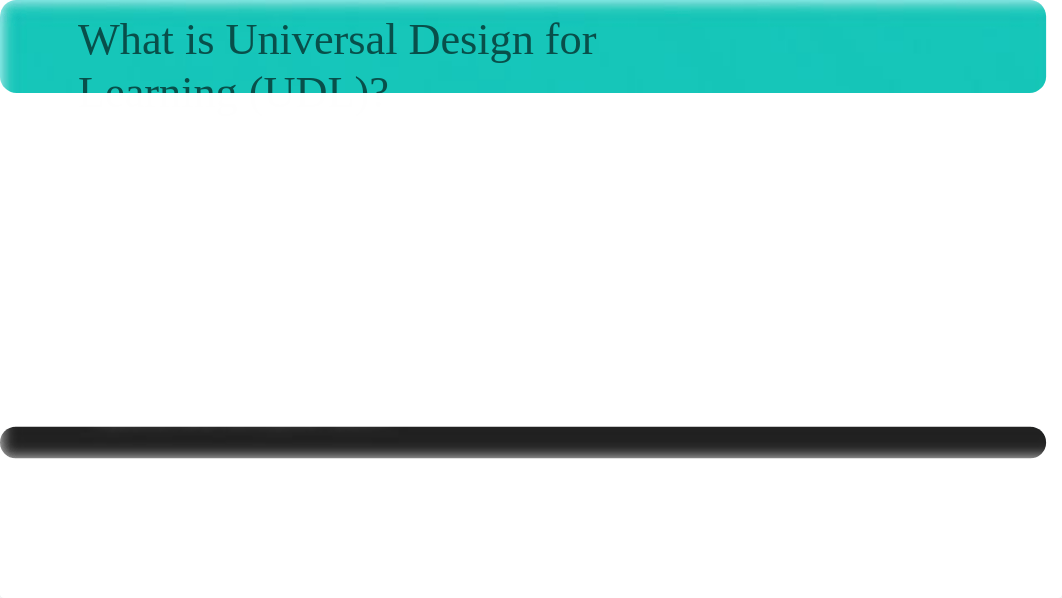 Universal Design for Learning.pptx_d63qs2ci9s9_page2