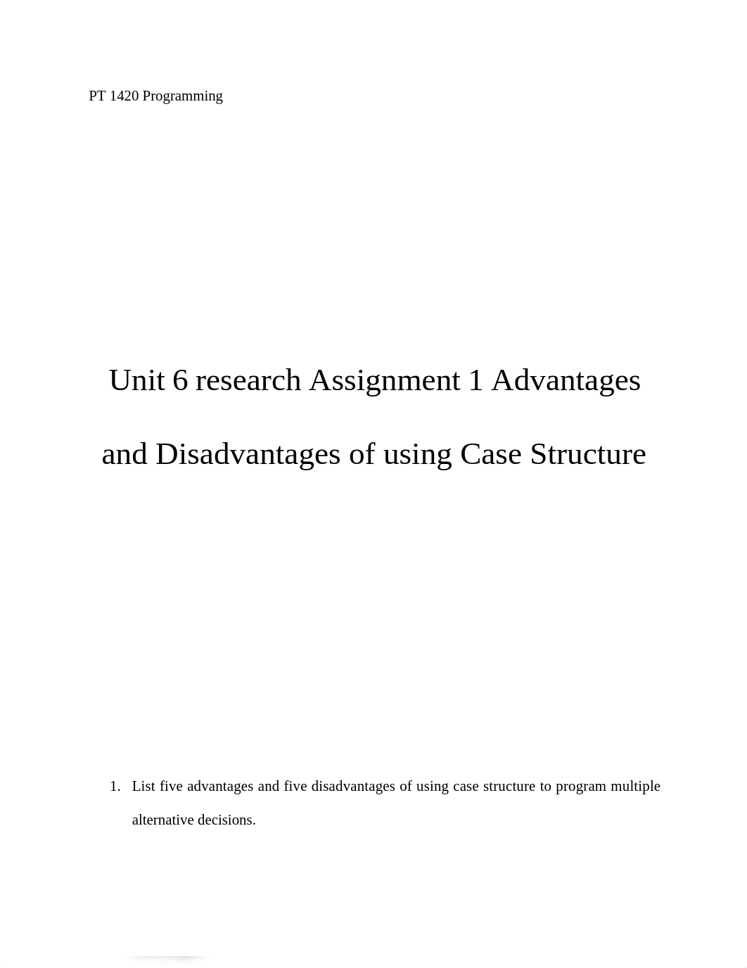 Unit 6 research Assignment 1 Advantages and Disadvantages of using Case Structure_d652d98vk3o_page1