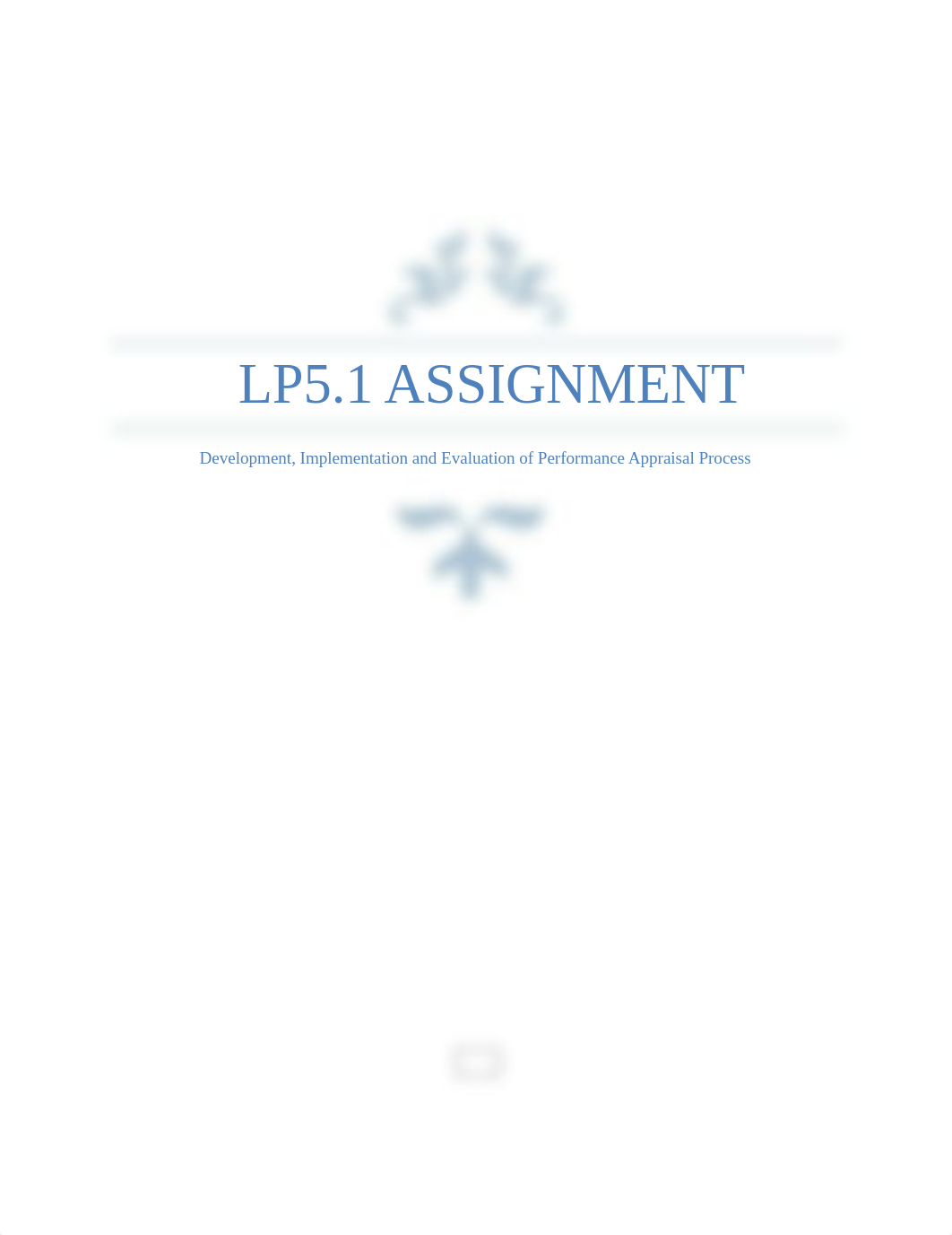 LP5.1 Assignment Development, Implementation and Evaluation of a Performance Appraisal Process.docx_d66n0nlcq8h_page1