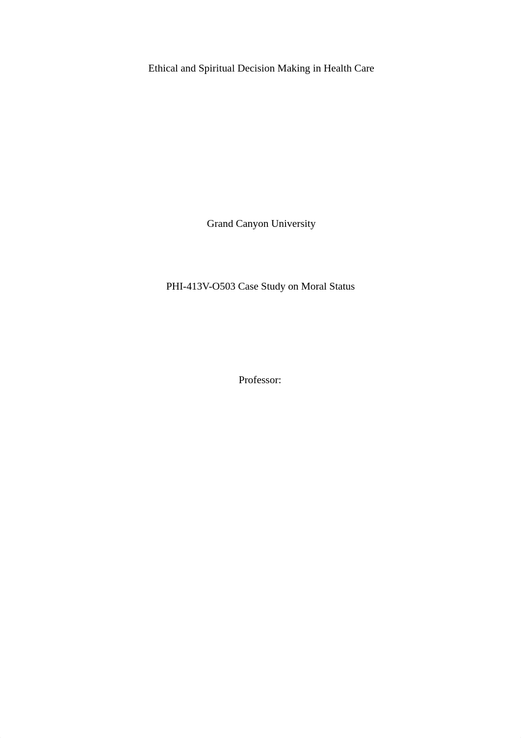 PHI-413V Case Study on Moral Status.docx_d673jai9h3e_page1