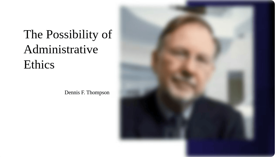 The Possibility of Administrative Ethics.pptx_d676jrwxewq_page1