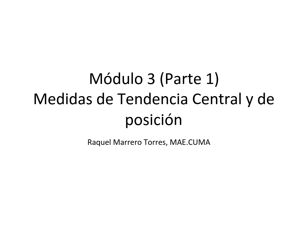 Módulo 3 - (Parte1) Medidas de Tendencia Central y de posición.pdf_d678u1n9wdd_page1