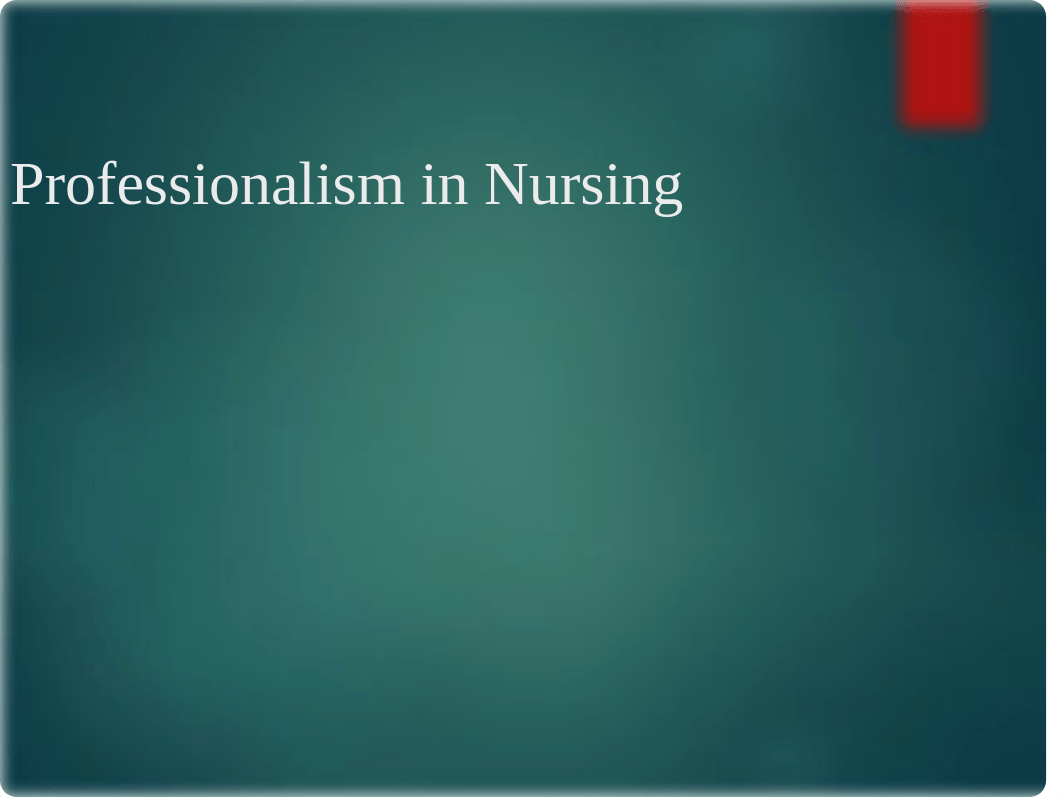 04. Professionalism in Nursing.ppt_d67f0dbskj0_page1