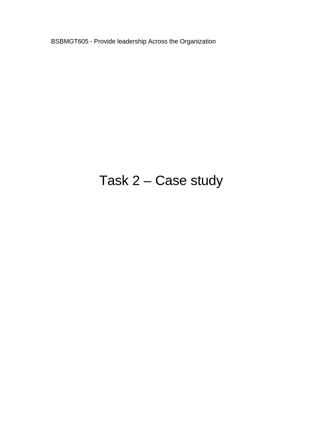 BSBMGT605 Task 2 Provide leadership Across the Organisation.docx_d67gvgvns3w_page1