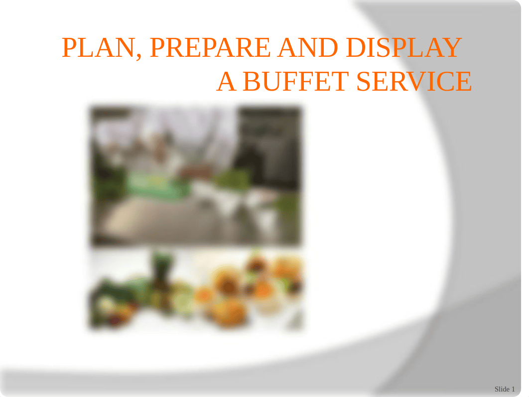 Plan, prepare and display a buffet service.pptx_d67xrkd6hfk_page1