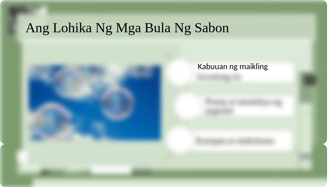 Ang-Lohika-Ng-Mga-Bula-Ng-Sabon.pptx_d6e1q8fn8la_page3