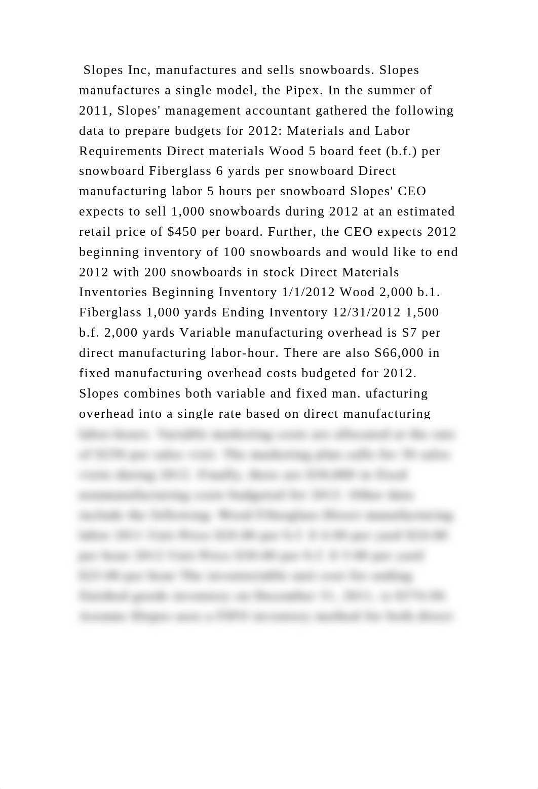 Slopes Inc, manufactures and sells snowboards. Slopes manufactures a .docx_d6eo5u6hoef_page2