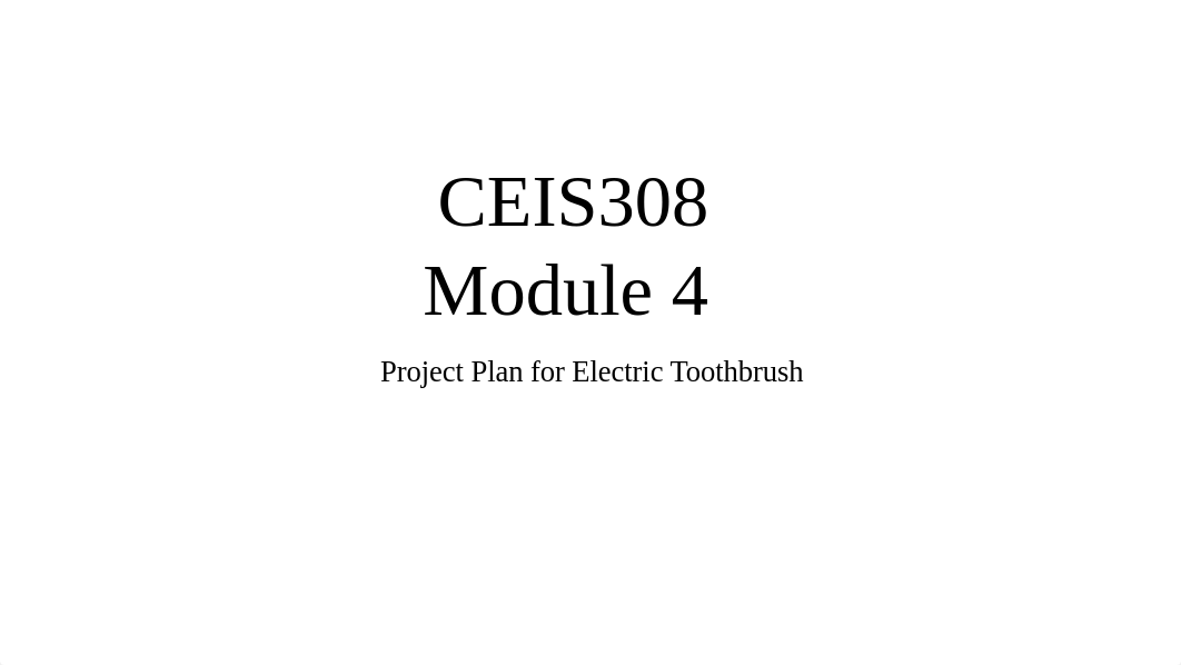 CEIS 308 Module 4 Project DeliverableRobertBrouilletCEIS308Summer.pptx_d6fbnyfsaa8_page1