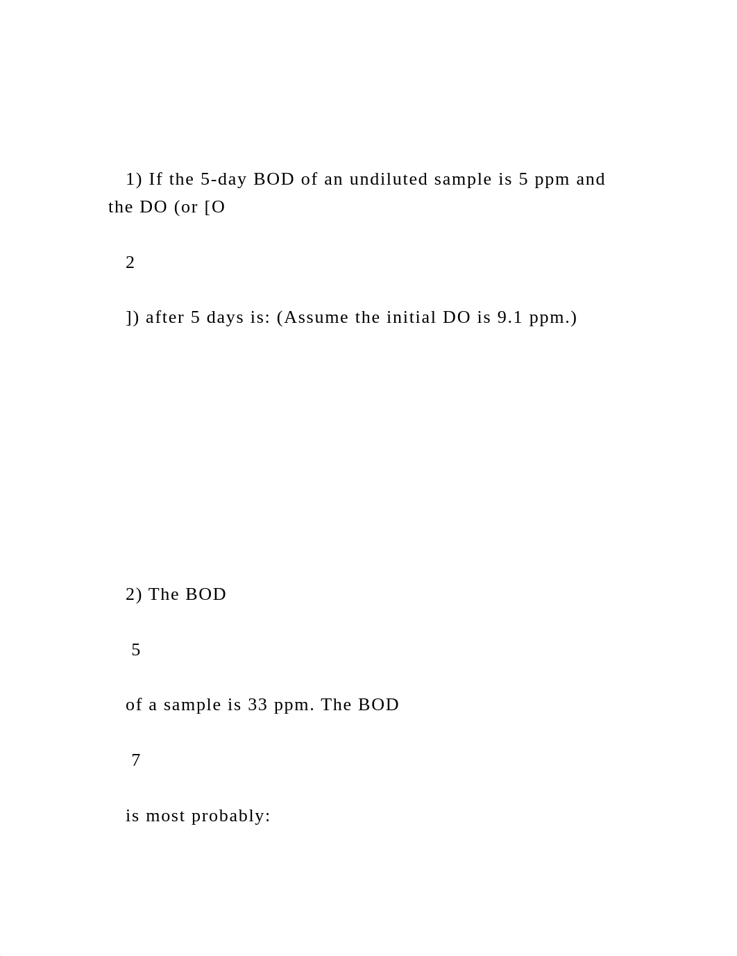 1) If the 5-day BOD of an undiluted sample is 5 ppm and the DO.docx_d6fj8kbh5q1_page2