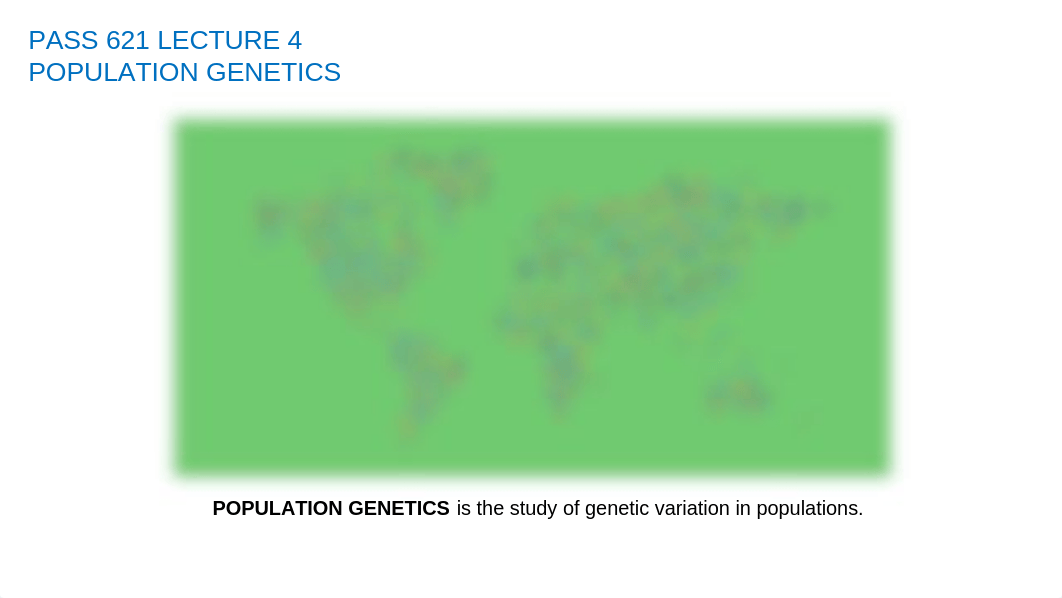 PASS 621-Lecture-04-Population-Genetics.pptx_d6ic1hozf7s_page1