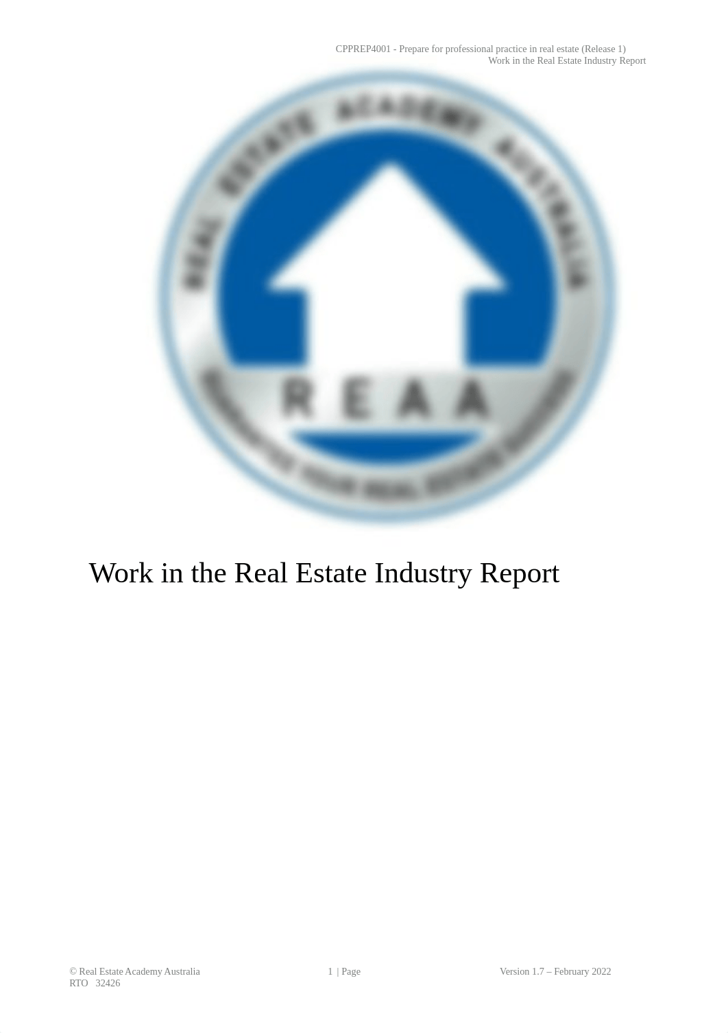 REAA - CPPREP4001 - Work in the Real Estate Industry Report v1.7.docx_d6kxczismnn_page1