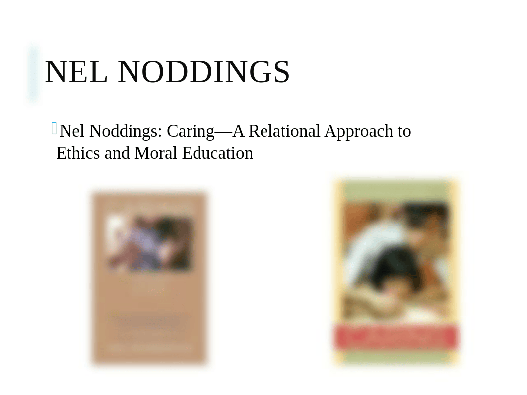 Nel Noddings Caring.pptx_d6ldtd0orlg_page2