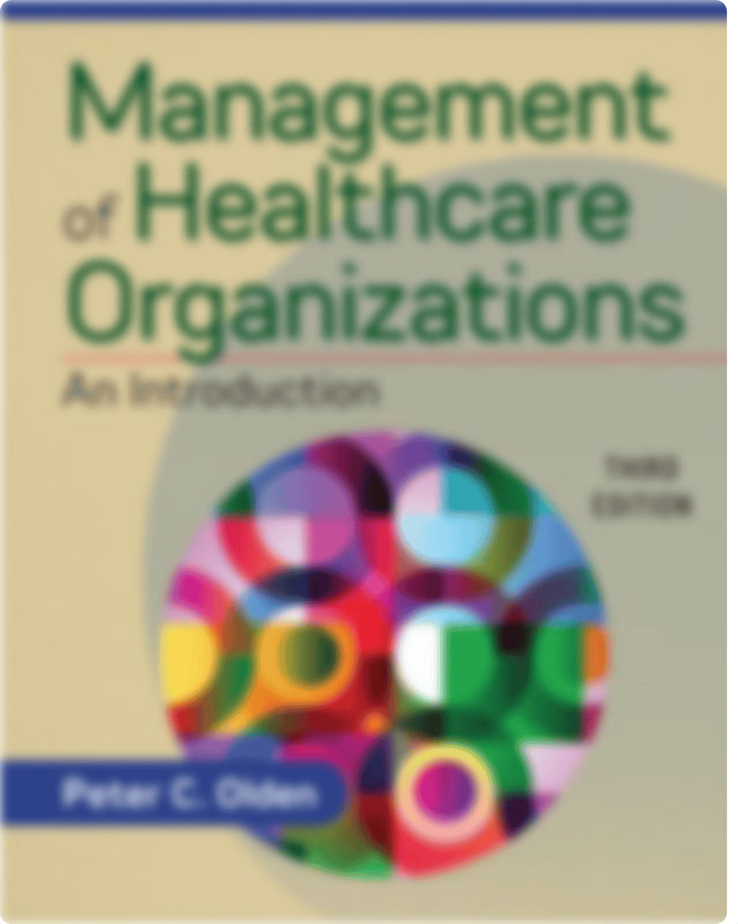 Management of Healthcare Organizations An Introduction Third Edition - Peter Olden.pdf_d6prqye3vbo_page1