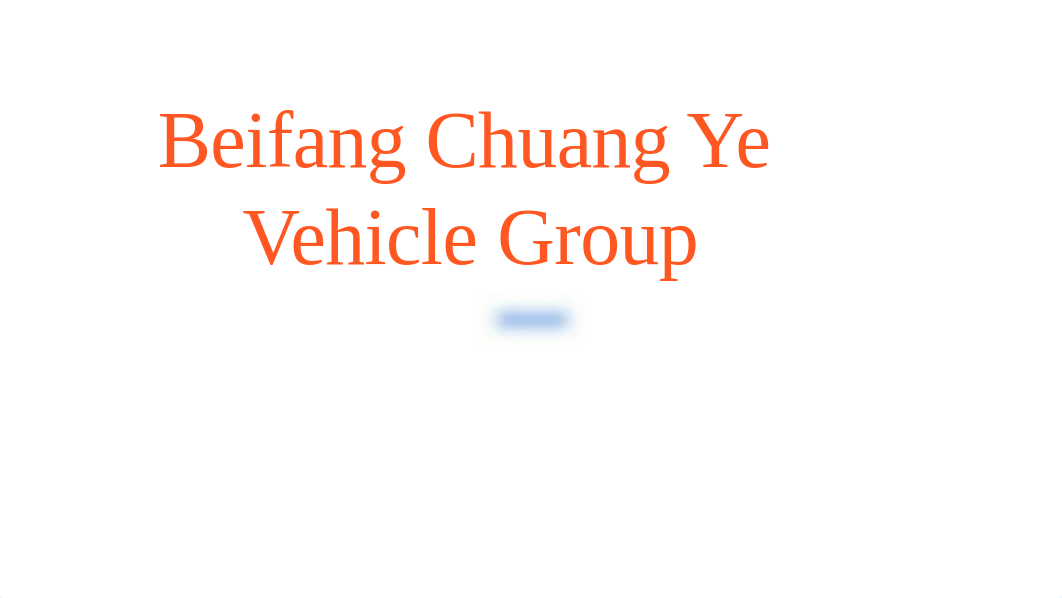 Beifang Chuang Ye Vehicle Group - Presentation - Accounting 6120.pptx_d6qglodk0qr_page1