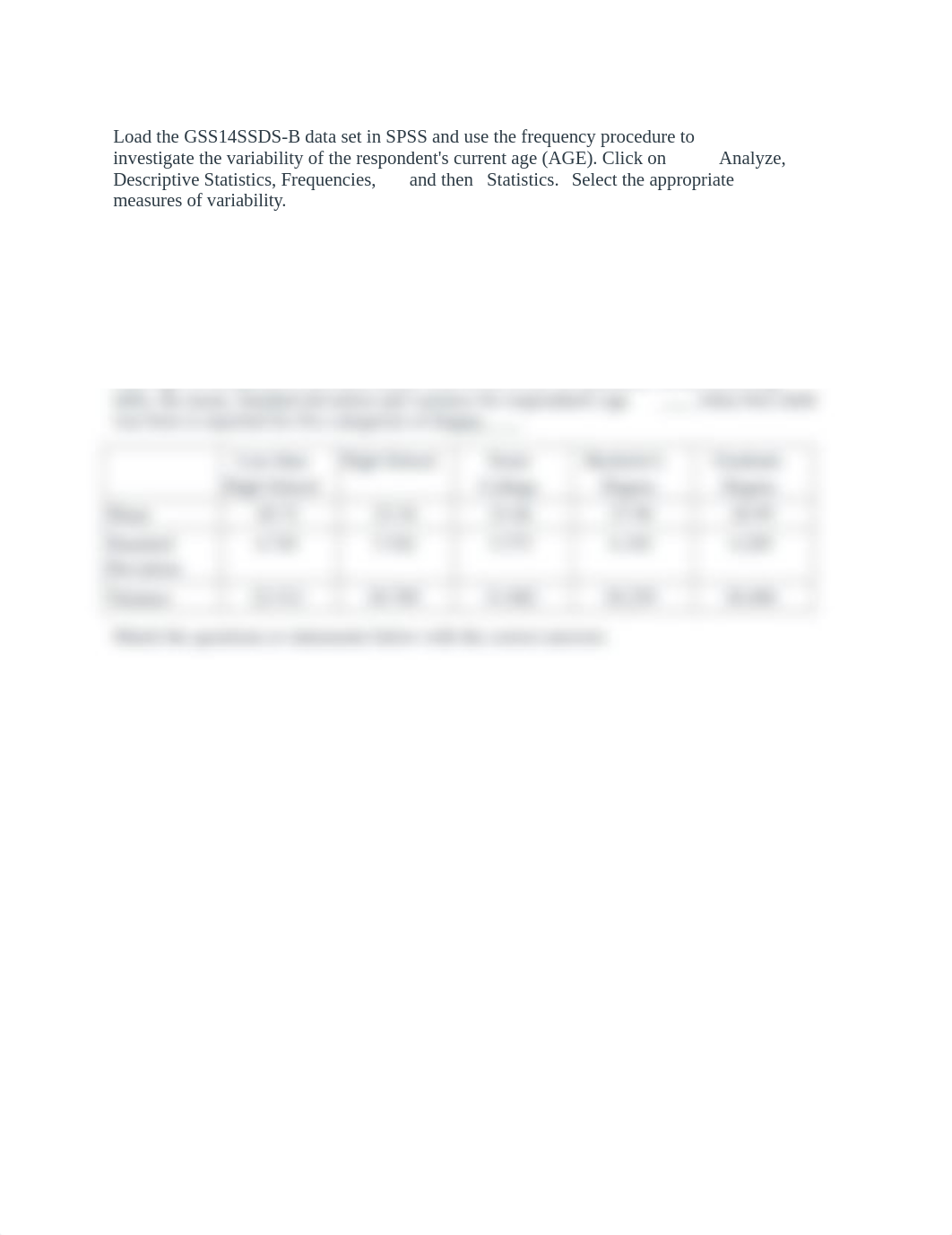 Load the GSS14SSDS-B data set in SPSS and use the frequency procedure to investigate the variability_d6urvb98z19_page1