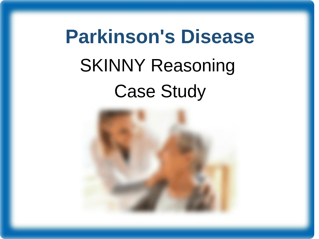 Parkinsons Case Study by KeithRN.pptx_d6wan8aan5b_page1