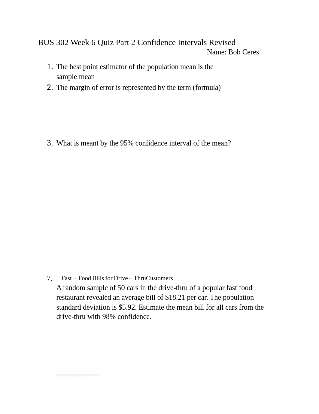 Bob - Ceres BUS 302 Week 6 Quiz Part 2 Confidence Intervals Revised.docx_d6y8hl3v93b_page1