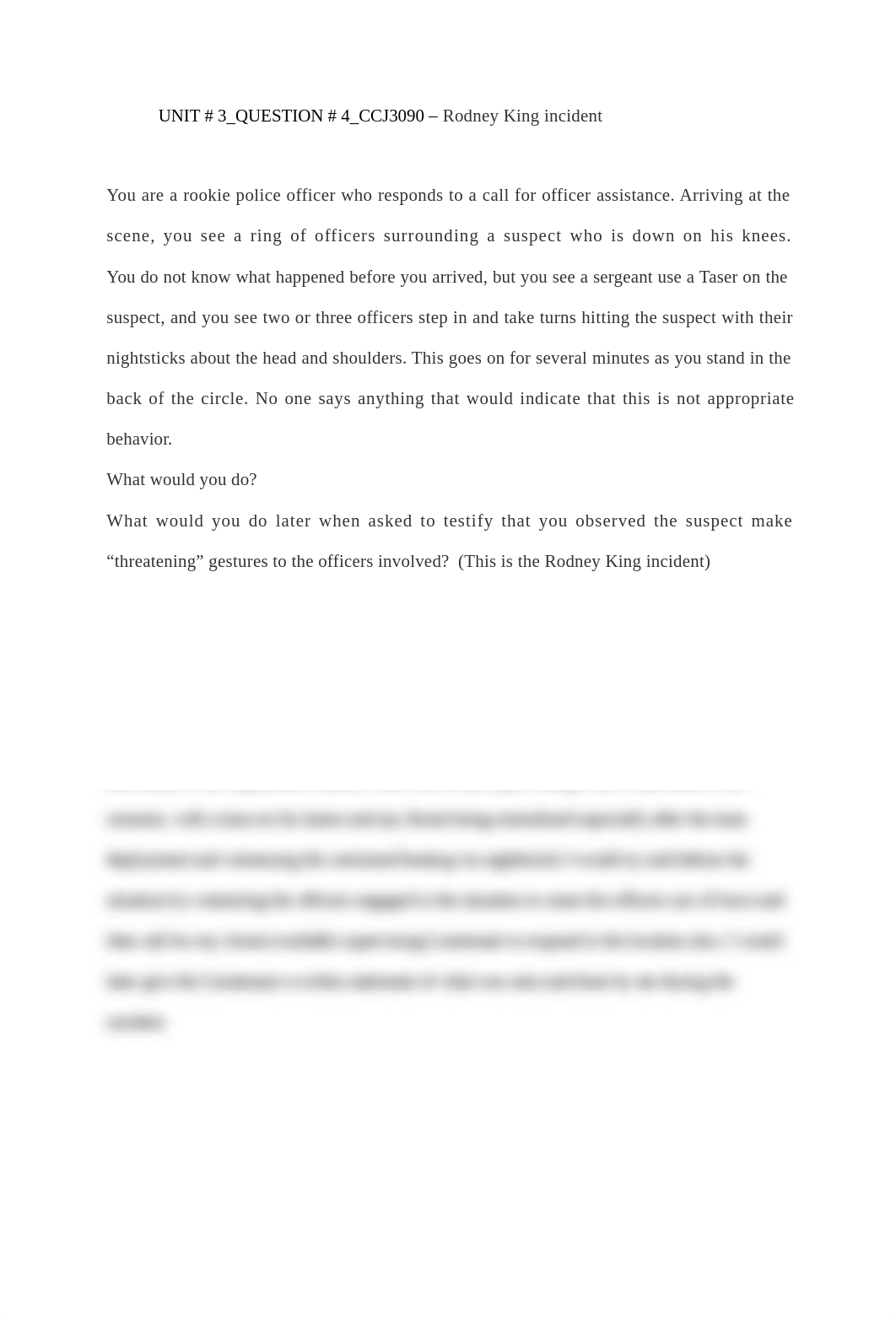 UNIT3_QUESTION4_CCJ3090Youarearookiepoliceofficerwhorespondstoacallforofficerassistance.docx_d70ic1y9bpv_page1