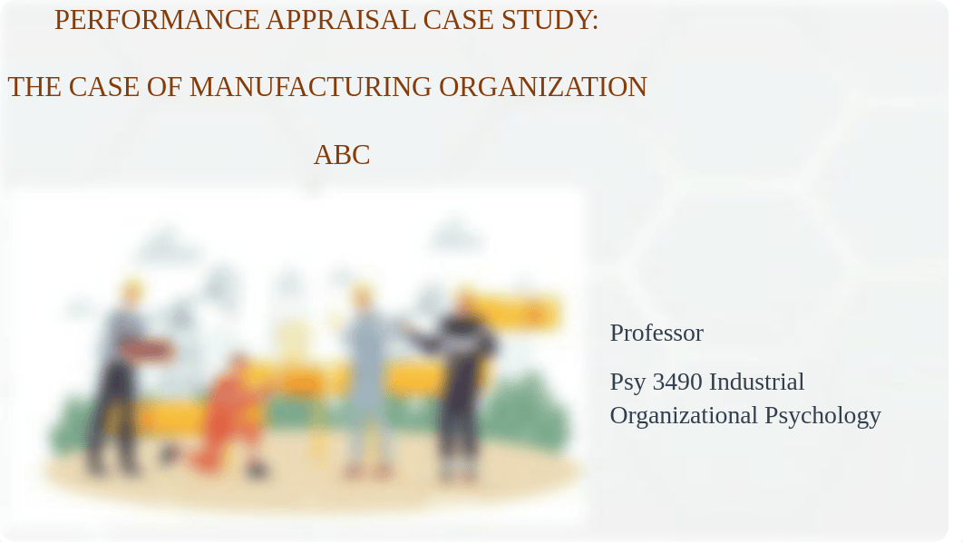 Psy 3490 Performance Appraisal Case Study- Unit 2.pptx_d72jfgmj3zl_page2