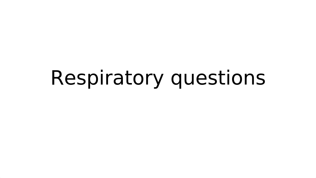 Respiratory questions.pptx_d72kpeu9vgr_page1