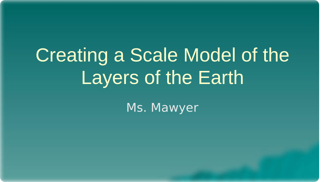 11._Creating_a_Scale_Model_of_the_Layers_of_the_earth.pptx_d74ar7d24ls_page1