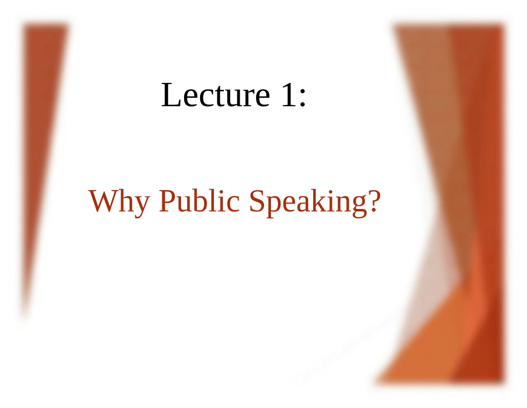 Lecture 1 - Why Public Speaking.pdf_d76dt4h6nrj_page1