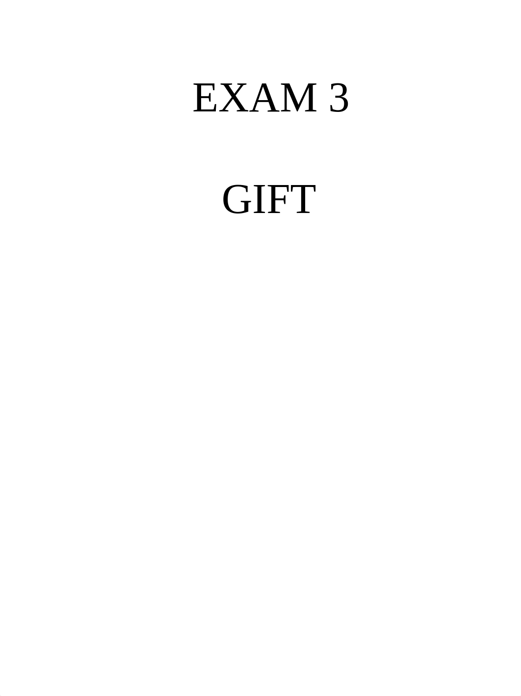 Exam 3 - GIFT.pdf_d77cnz5g9w4_page1