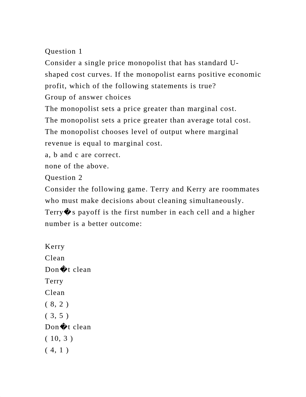 Question 1Consider a single price monopolist that has standard U-s.docx_d77l5c4eg7l_page2