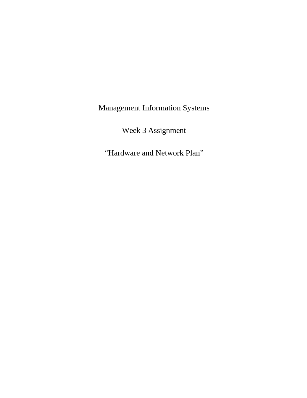 Week 3 Hardware and Network Plan Management Information Systems.docx_d77oty6ulpy_page1